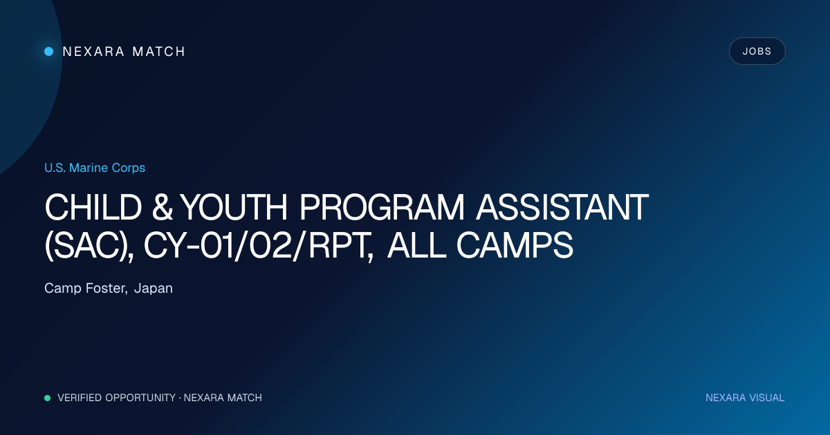 CHILD & YOUTH PROGRAM ASSISTANT (SAC), CY-01/02/RPT, ALL CAMPS NEXARA Match opportunity visual