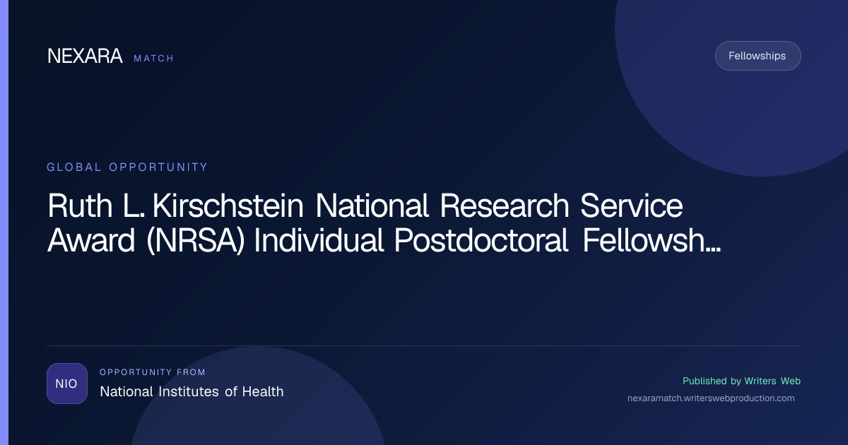 Ruth L. Kirschstein National Research Service Award (NRSA) Individual Postdoctoral Fellowship (Parent F32) NEXARA Match opportunity visual