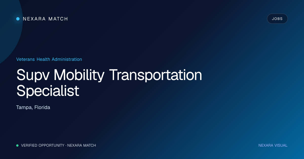 Supv Mobility Transportation Specialist NEXARA Match opportunity visual