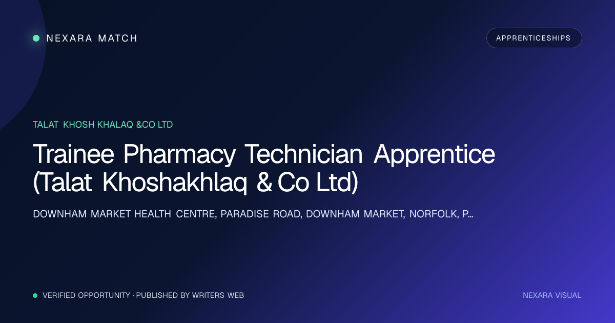 Trainee Pharmacy Technician Apprentice (Talat Khoshakhlaq & Co Ltd) NEXARA Match opportunity visual
