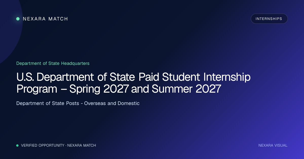 U.S. Department of State Paid Student Internship Program – Spring 2027 and Summer 2027 NEXARA Match opportunity visual
