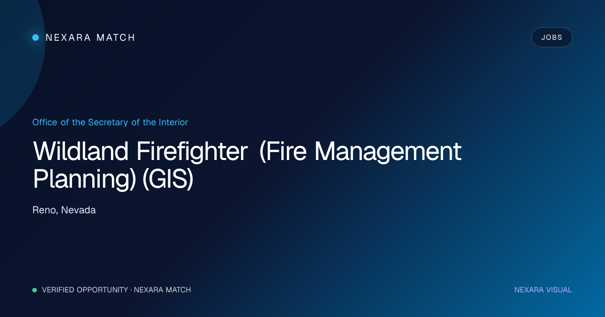 Wildland Firefighter (Fire Management Planning) (GIS) NEXARA Match opportunity visual